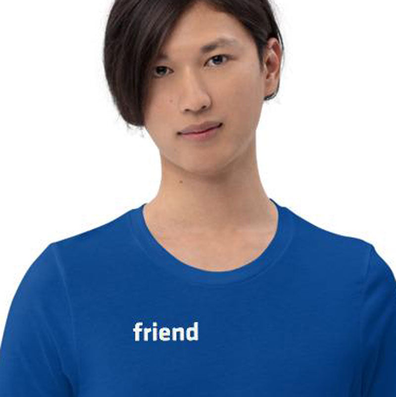Friend Shirt Unisex T-Shirt