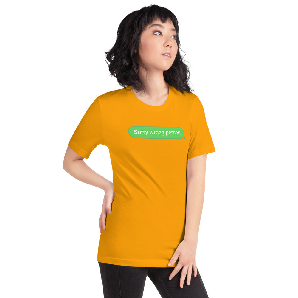 Sorry Wrong Person Unisex T-Shirt