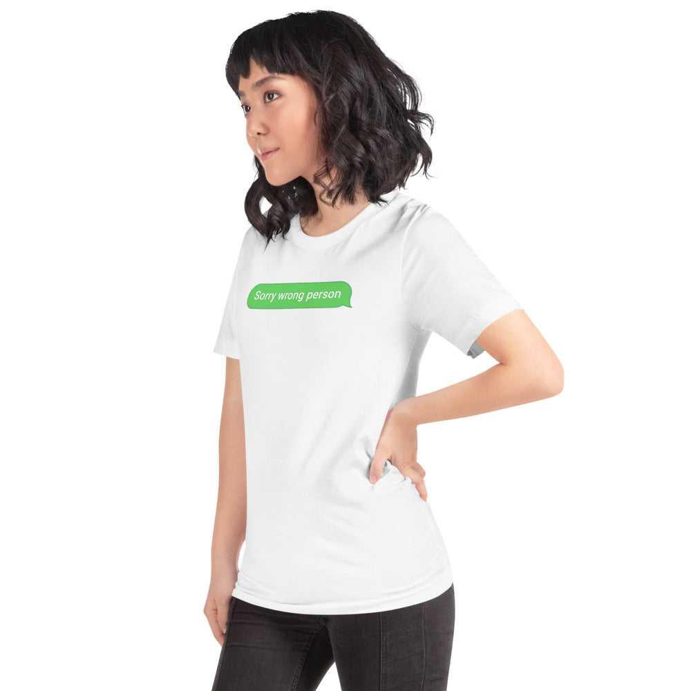 Sorry Wrong Person Unisex T-Shirt