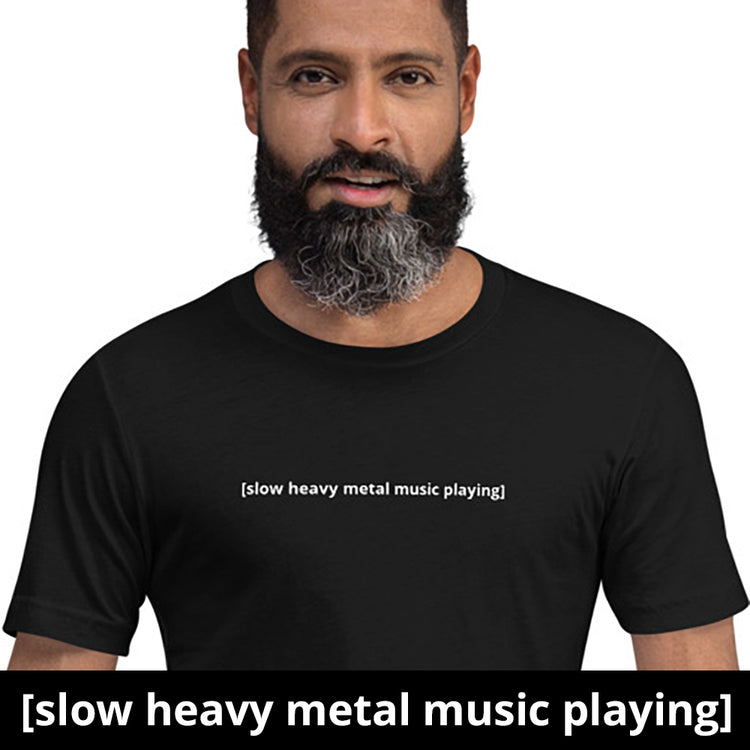 [slow heavy metal music playing] Memewear T-Shirt
