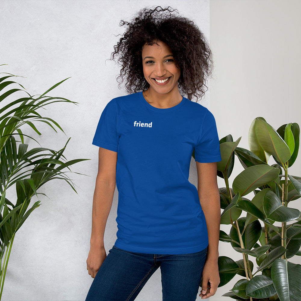 Friend Shirt Unisex T-Shirt