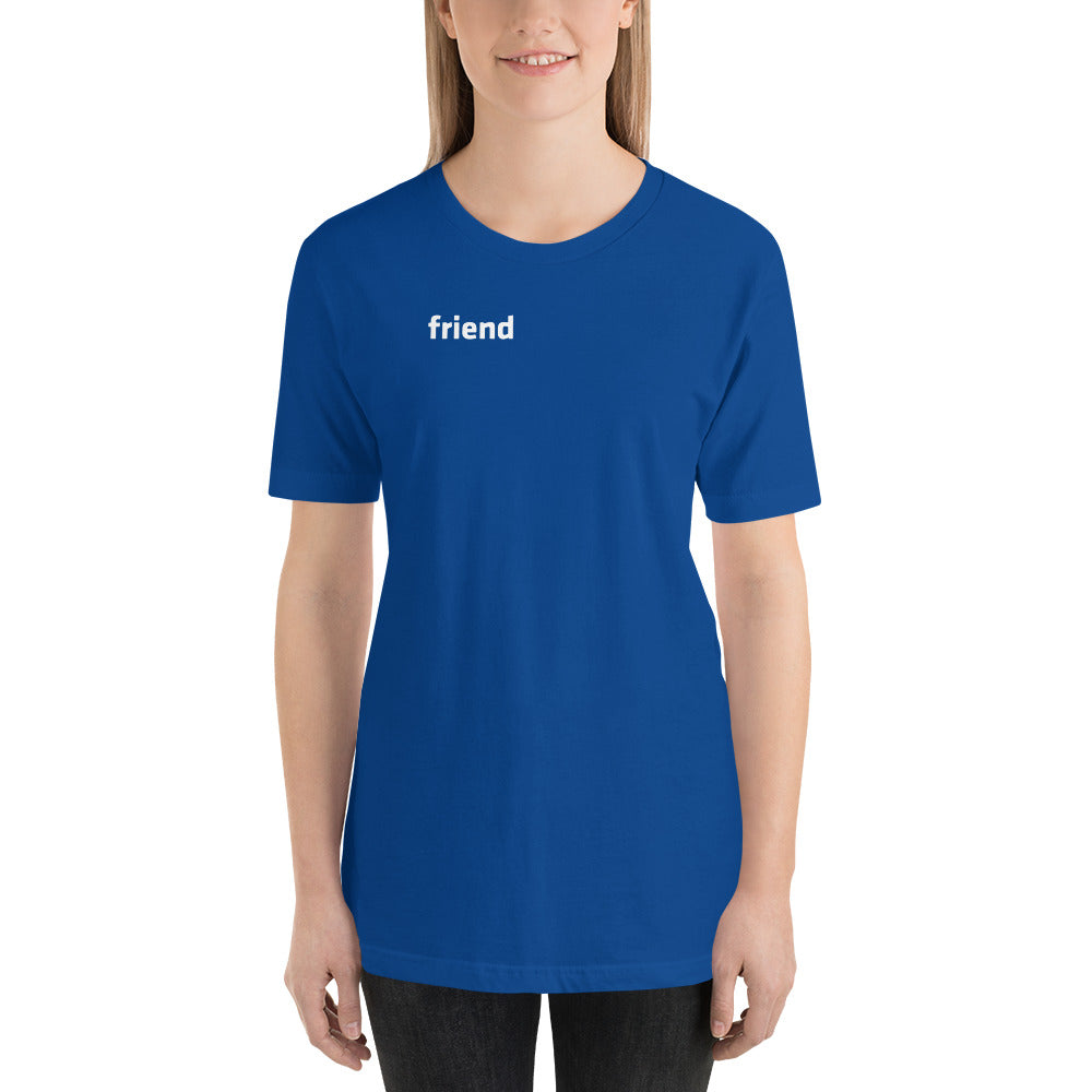 Friend Shirt Unisex T-Shirt