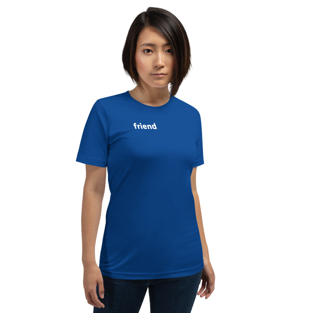 Friend Shirt Unisex T-Shirt