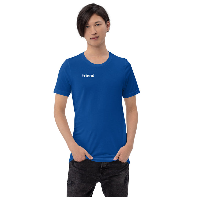 Friend Shirt Unisex T-Shirt