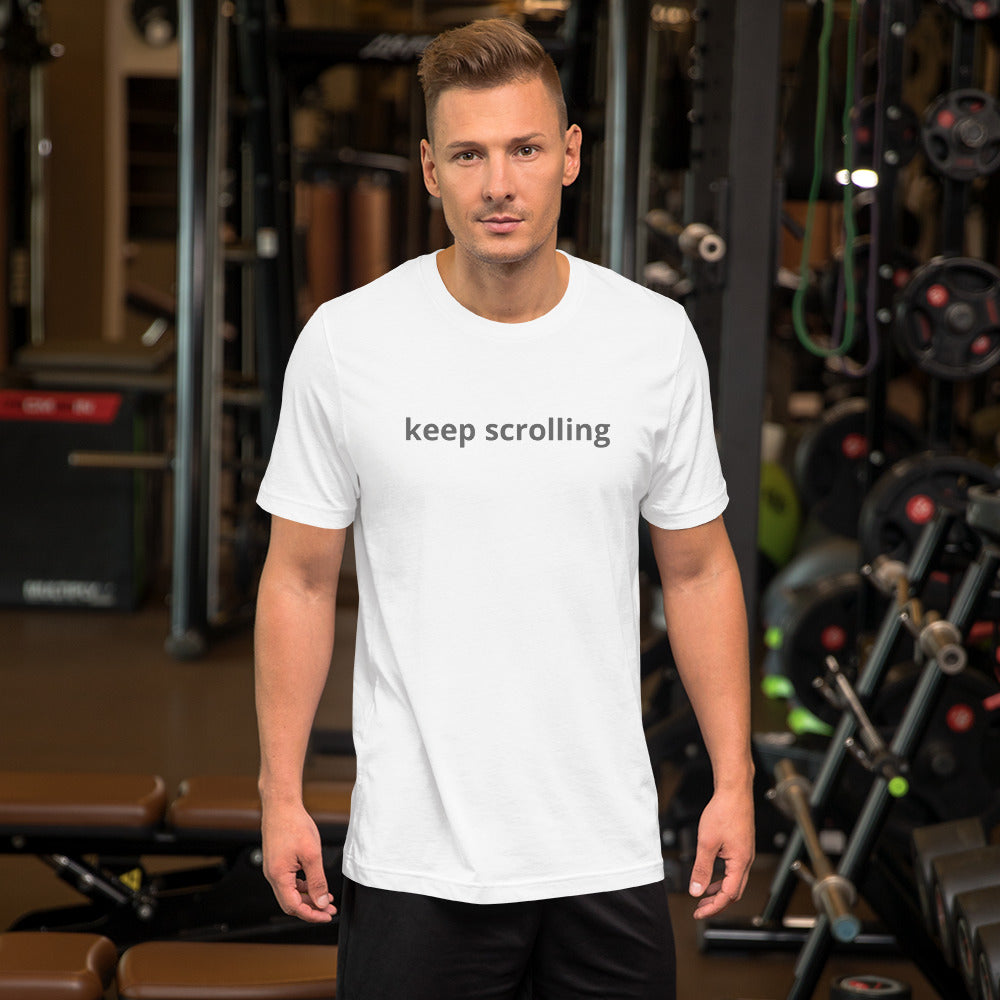 Keep Scrolling Unisex T-Shirt
