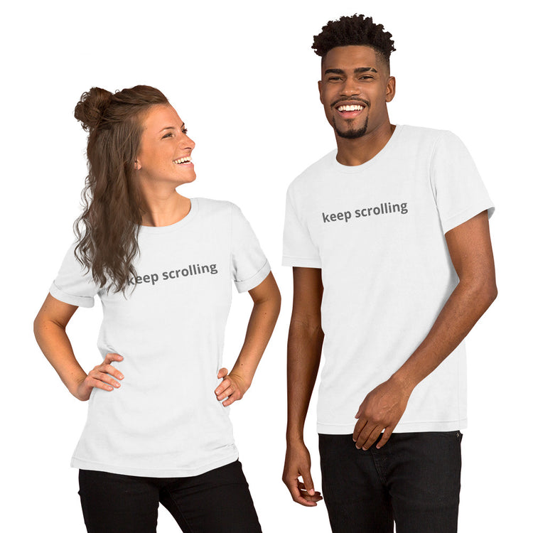 Keep Scrolling Unisex T-Shirt