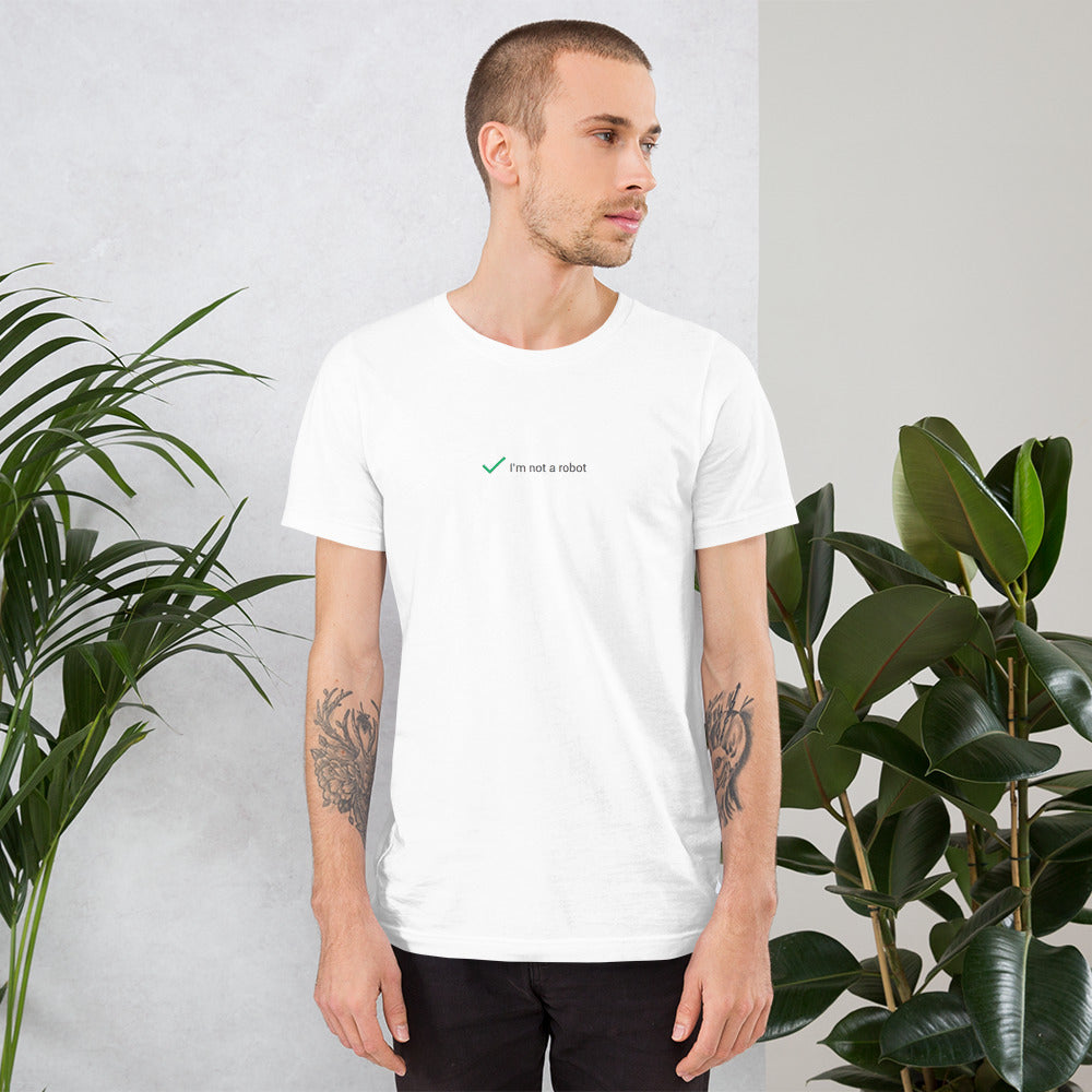 I'm Not A Robot T-Shirt