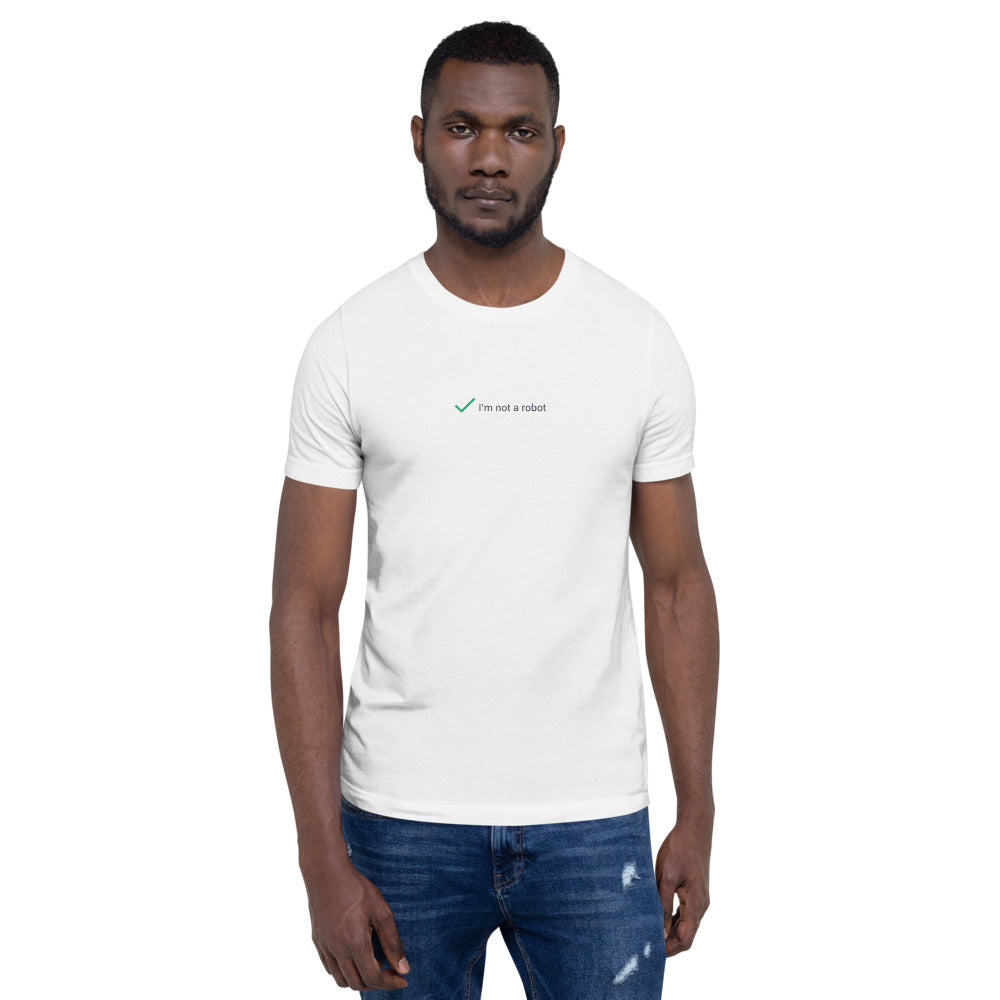I'm Not A Robot T-Shirt