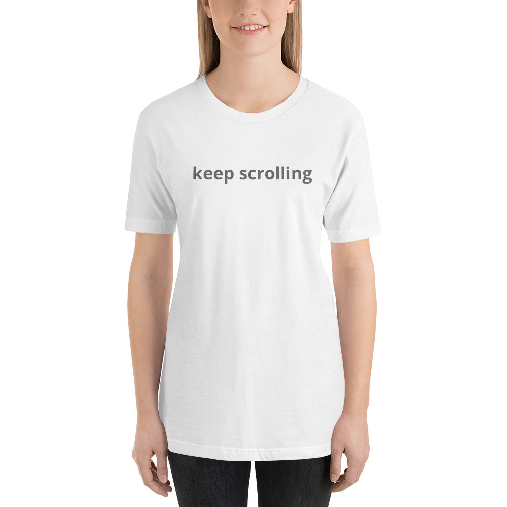 Keep Scrolling Unisex T-Shirt