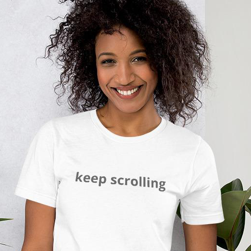 Keep Scrolling Unisex T-Shirt